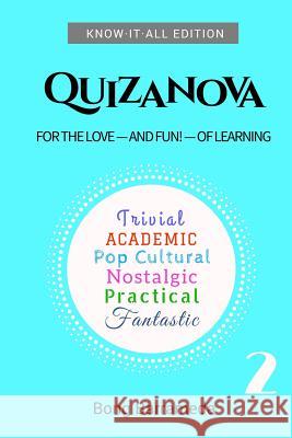 Quizanova 2: For The Love - And Fun! - Of Learning Barrameda, Bong 9781544239927 Createspace Independent Publishing Platform - książka