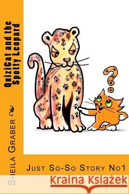 QuiziCat and the Spotty Leopard: Just So-So Story No1 Kipling, Rudyard 9781492201113 Createspace - książka