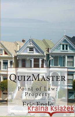 Quizmaster: Point of Law: Property Eric Allen Engle LL M 9781515313304 Createspace Independent Publishing Platform - książka