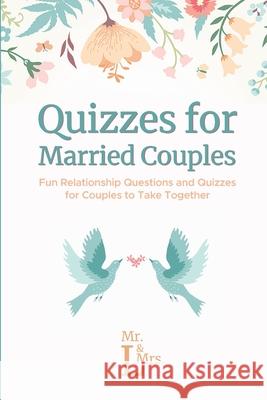 Quizzes for Married Couples: Fun Relationship Questions and Quizzes for Couples to Take Together &. L 9783967720334 Admore Publishing - książka