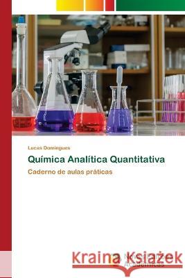 Química Analítica Quantitativa Lucas Domingues 9786205502921 Novas Edicoes Academicas - książka