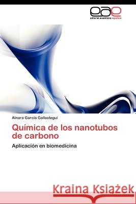 Química de los nanotubos de carbono García Gallastegui Ainara 9783845481852 Editorial Acad Mica Espa Ola - książka