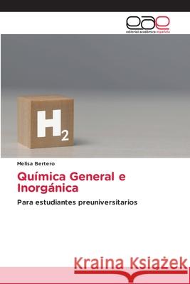 Qu?mica General e Inorg?nica Melisa Bertero 9786139017805 Editorial Academica Espanola - książka