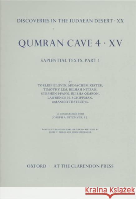 Qumran Cave 4: XV: The Sapiential Texts, Part 1 Elgvin, Torleif 9780198269380 Clarendon Press - książka