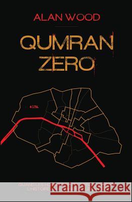 Qumran Zero Alan Wood 9781508530824 Createspace - książka