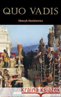 Quo Vadis Henryk K. Sienkiewicz 9781434117663 Waking Lion Press - książka