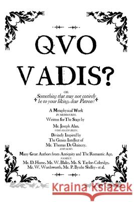 Quo Vadis?: A Metaphysical Play. Joseph Alan 9781068213212 Nathan Joseph Alan McDonald. - książka