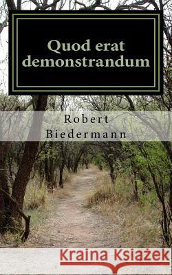 Quod erat demonstrandum Biedermann, Robert 9781500889326 Createspace - książka