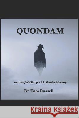 Quondam: Another Jack Temple P.I. Murder Mystery Tom Russell 9781549758294 Independently Published - książka