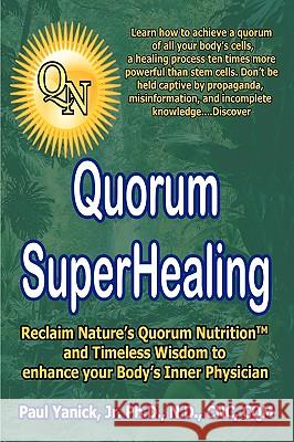 Quorum Superhealing Paul Yanic 9781426916816 Trafford Publishing - książka