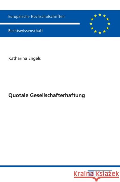 Quotale Gesellschafterhaftung Engels, Katharina 9783631629758 Peter Lang Gmbh, Internationaler Verlag Der W - książka