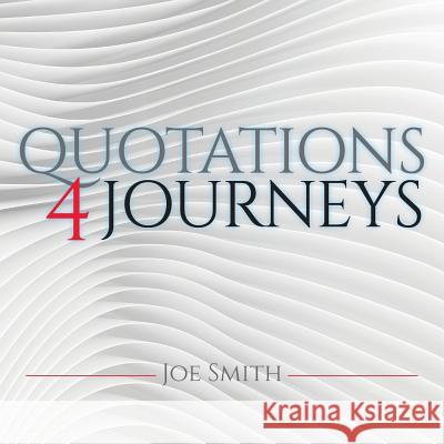 Quotations 4 Journeys Joe Smith 9781773707501 Tellwell Talent - książka