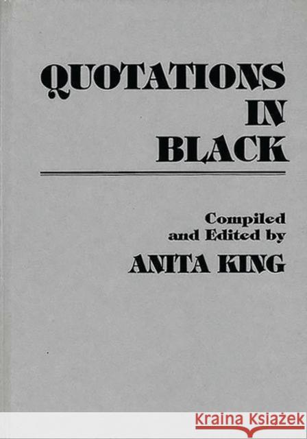 Quotations in Black Anita King Anita King 9780313221286 Greenwood Press - książka