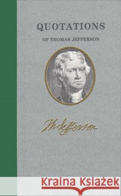 Quotations of Thomas Jefferson Thomas Jefferson U-Inspire Inc 9781557099402 Applewood Books - książka