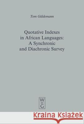 Quotative Indexes in African Languages Güldemann, Tom 9783110185904 Mouton de Gruyter - książka