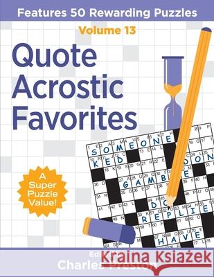 Quote Acrostic Favorites: Features 50 Rewarding Puzzles Charles Preston   9781734048308 Aka Associates - książka