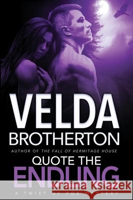 Quote the Endling Velda Brotherton 9781633737099 Lagan Press - książka