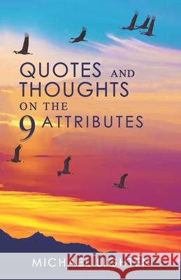Quotes & Thoughts On The 9 Attributes Lighten Michael Lighten 9798510987652 Independently published - książka