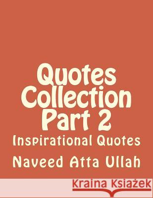 Quotes Collection Part 2: Inspirational Quotes Naveed Att 9781507789391 Createspace - książka