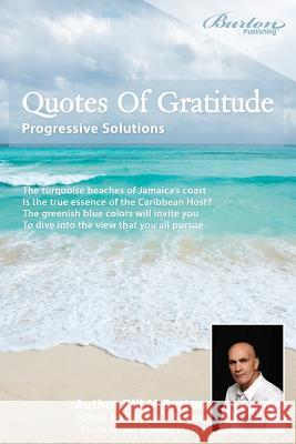 Quotes of Gratitude: Progressive Solutions Debbie L. Burton Bill M. Burton 9780991840489 Burton Publishing - książka