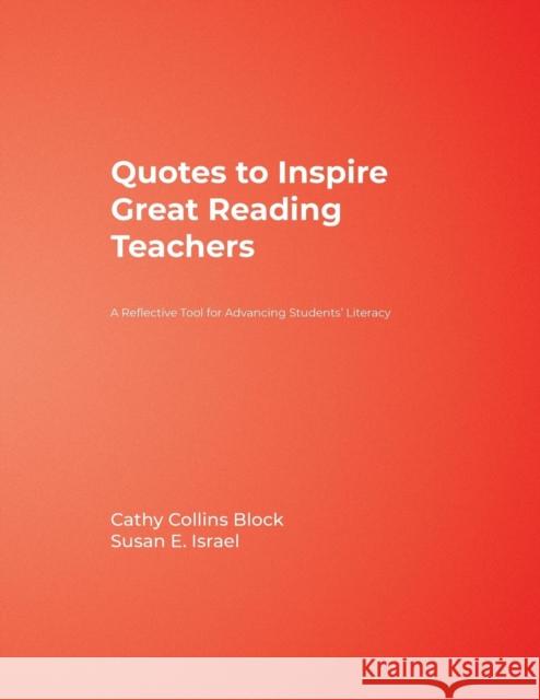 Quotes to Inspire Great Reading Teachers: A Reflective Tool for Advancing Students′ Literacy Block, Cathy Collins 9781412926485 Corwin Press - książka