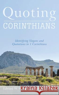 Quoting Corinthians Edward W Watson, Martin M Culy 9781532650277 Pickwick Publications - książka