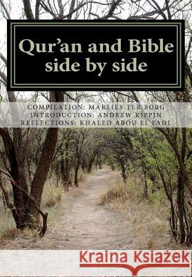 Qur'an and Bible Side by Side: a non-partial anthology El Fadl, Khaled Abou 9781466459816 Createspace - książka