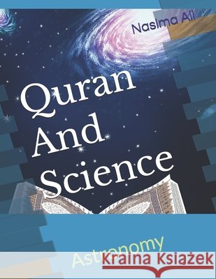Quran And Science: Astronomy Nasima Ali 9780996731904 Boost the Mind, LLC - książka