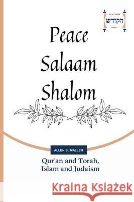 Qur'an and Torah, Islam and Judaism Allen S Maller   9783639794694 Hakodesh Press - książka