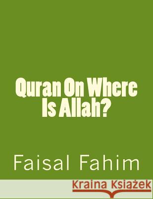 Quran On Where Is Allah? Fahim, Faisal 9781981770540 Createspace Independent Publishing Platform - książka