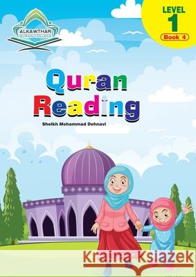 Quran Reading -Level 1 Book 4 Mohammed Dehnavi 9780648986935 Lantern Publications - książka