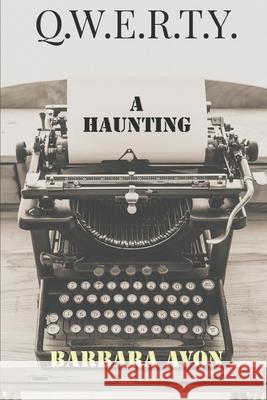 Qwerty: A Haunting Barbara Avon 9781790110681 Independently Published - książka