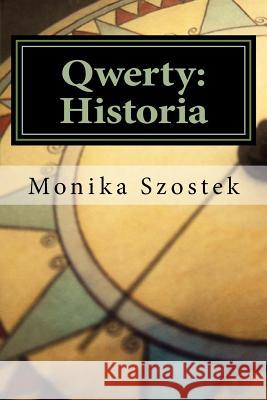 Qwerty: Historia Monika Szostek 9781502323200 Createspace - książka