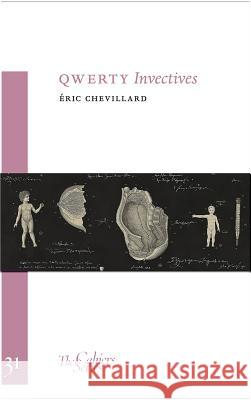 Qwerty Invectives: The Cahier Series 31 Eric Chevillard 9781909631267 Sylph Editions - książka