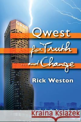 Qwest for truth...and change Weston, Rick 9780990612001 Memories - książka