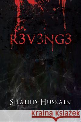 R3v3ng3 Shahid Hussain 9781481791397 Authorhouse - książka