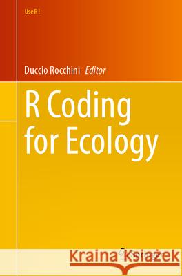 R Coding for Ecology Prof Dr Duccio Rocchini 9783031996641 Springer - książka