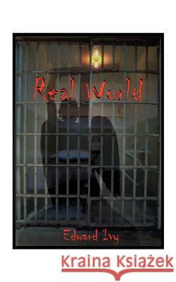 R-E-A-L World: Razor's Edges Armed Lives Ivy, Edward 9781585000951 Authorhouse - książka