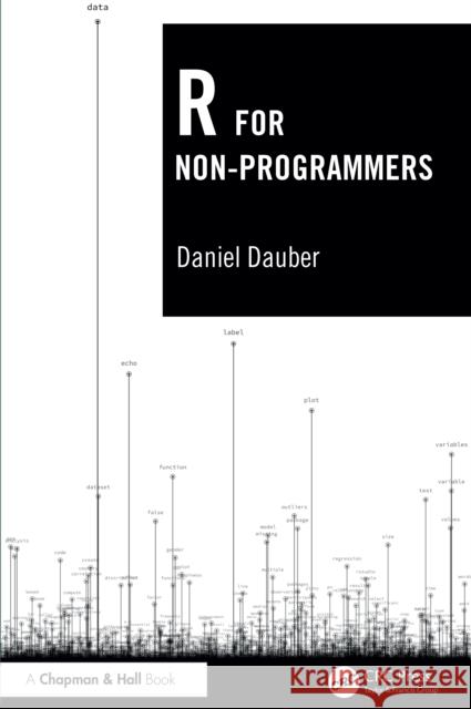 R for Non-Programmers Daniel Dauber 9781032781488 CRC Press - książka