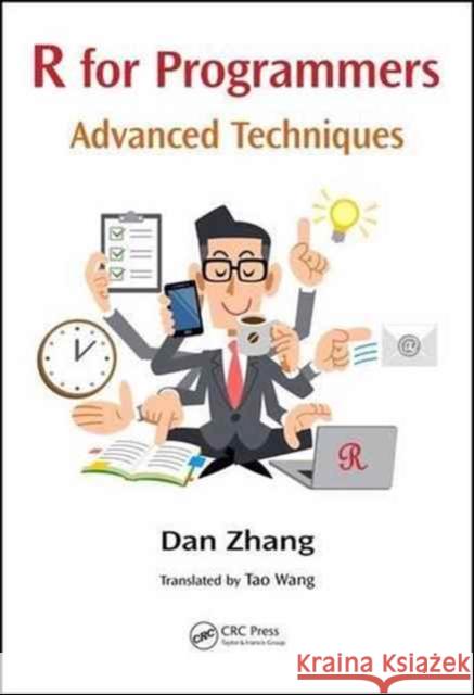 R for Programmers: Advanced Techniques Dan Zhang 9781498736879 CRC Press - książka