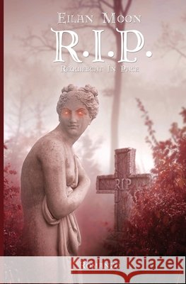 R.I.P. Requiescat In Pace Eilan Moon 9781499328707 Createspace Independent Publishing Platform - książka