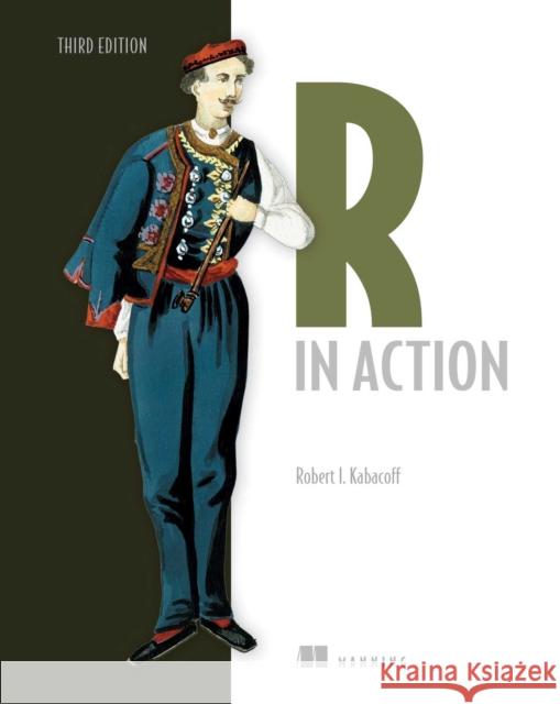 R in Action Robert Kabacoff 9781617296055 Manning Publications - książka