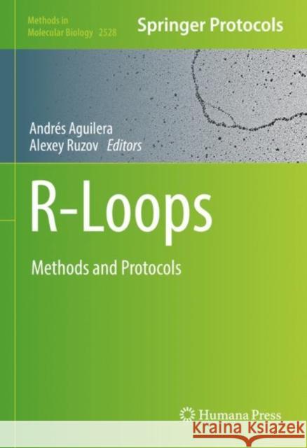 R-Loops: Methods and Protocols Aguilera, Andrés 9781071624760 Springer US - książka