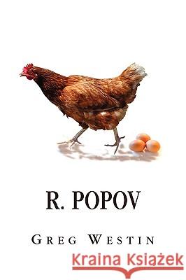 R. Popov Greg Westin 9781441547514 Xlibris Corporation - książka