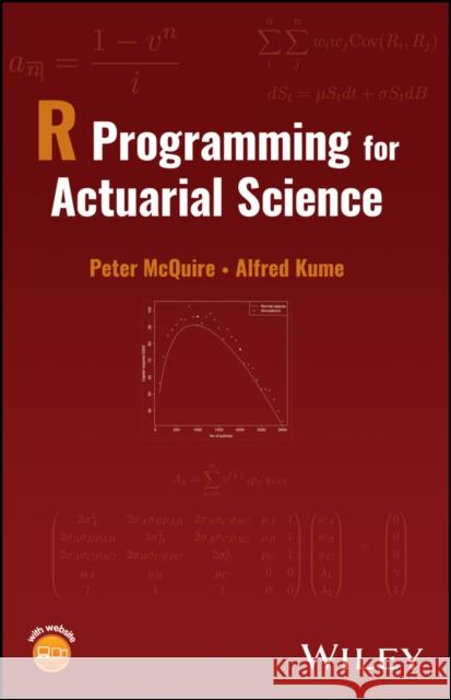 R Programming for Actuarial Science Alfred (University of Kent, UK) Kume 9781119754978 Wiley - książka
