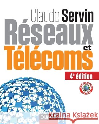 R?seaux & t?l?coms - 4e ?d. Claude Servin 9782100592586 Dunod - książka