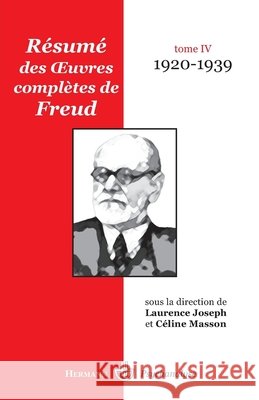 R?sum? des OEuvres compl?tes de Freud: Tome IV. 1920-1939 Laurence Joseph C?line Masson 9782705668631 Hermann - książka