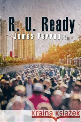 R. U. Ready James Perrault 9781496962256 Authorhouse - książka