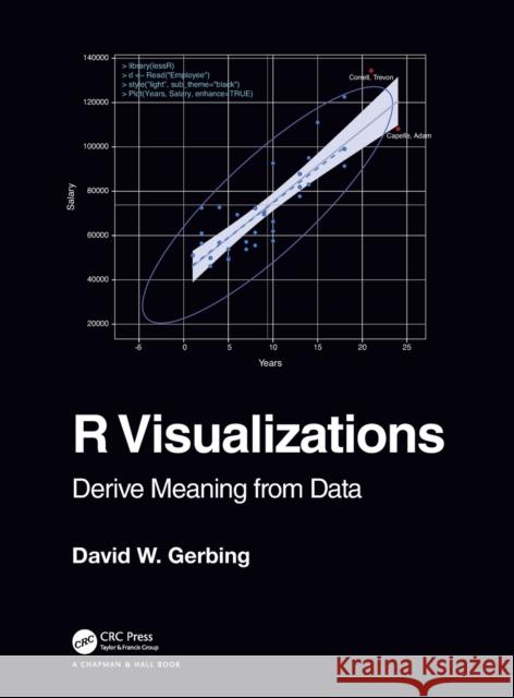 R Visualizations: Derive Meaning from Data Gerbing, David 9781138599635 CRC Press - książka
