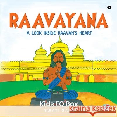 Raavayana: A look Inside Raavan's Heart Swati Garg 9781647608217 Notion Press - książka